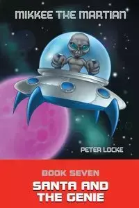 Mikkee the Martian 7 - Peter Locke