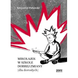 Mikołajek w szkole Dobrej Zmiany (dla dorosłych) - KRZYSZTOF PUŁAWSKI