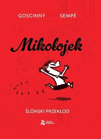 Mikołojek. Ślónski przekłod - Jean-Jacques Sempe, Rene Goscinny