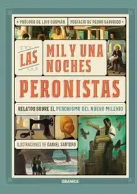 Mil Y Una Noches Peronistas, Las - Gustavo Abrevaya