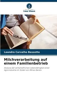 Milchverarbeitung auf einem Familienbetrieb - Leandro Carvalho Bassotto