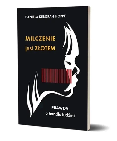 Milczenie jest złotem - Daniela Deborah Hoppe