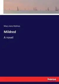 Mildred - Mary Jane Holmes