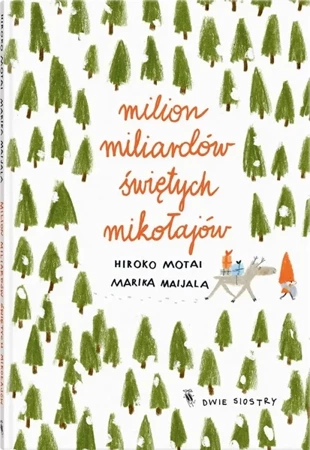 Milion miliardów Świętych Mikołajów - Hiroko Motai, Marika Maijala