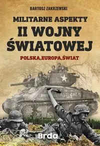 Militarne aspekty II wojny światowej - Bartosz Zakrzewski