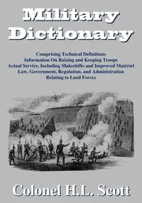 Military Dictionary - Scott Colonel H. L.