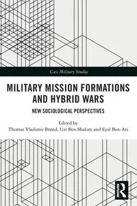 Military Mission Formations and Hybrid Wars - Brønd Thomas Vladimir