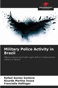 Military Police Activity in Brazil - Rafael Gomes Sentone