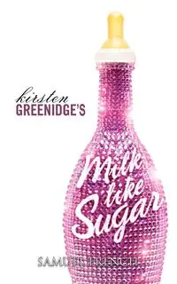 Milk Like Sugar - Kirsten Greenidge