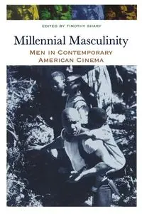 Millennial Masculinity - Shary Timothy