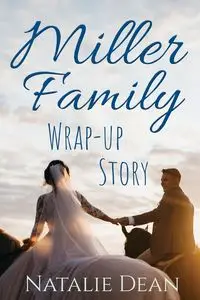 Miller Family Wrap-up Story - Dean Natalie