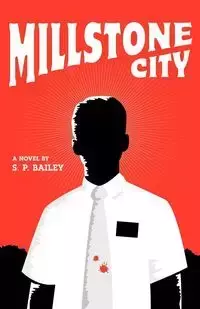 Millstone City - Bailey S. P.