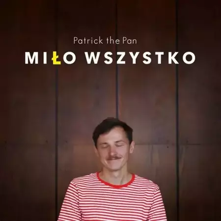 Miło wszystko CD - Patrick the Pan