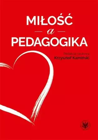 Miłość a pedagogika - Krzysztof Kamiński