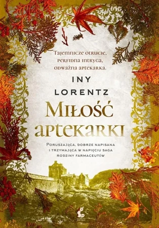 Miłość aptekarki - Iny Lorentz, Barbara Niedźwiecka