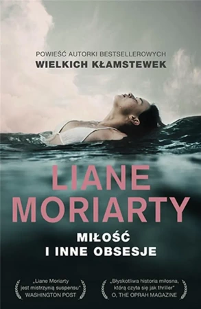 Miłość i inne obsesje - Liane Moriarty