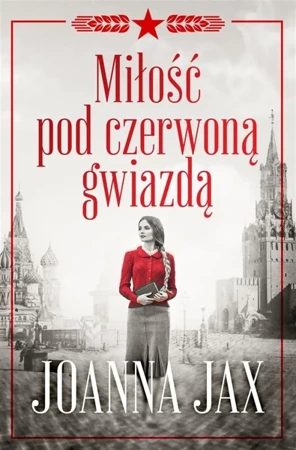 Miłość pod czerwoną gwiazdą - Joanna Jax