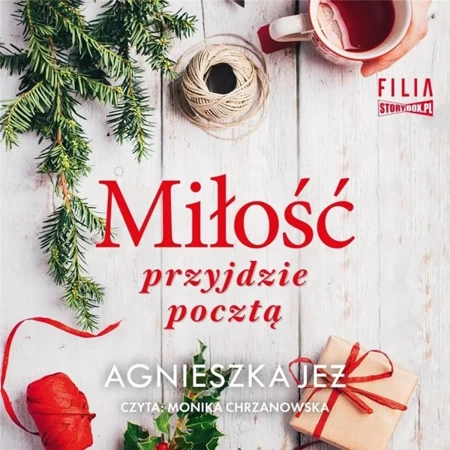 Miłość przyjdzie pocztą audiobook - Agnieszka Jeż