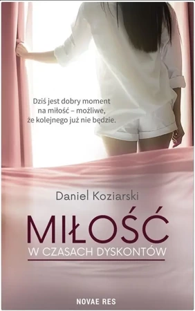 Miłość w czasach dyskontów - Daniel Koziarski