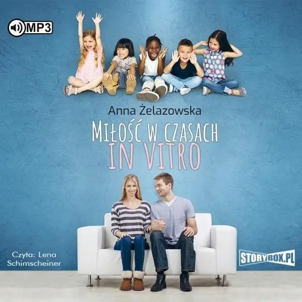 Miłość w czasach in vitro audiobook - Anna Żelazowska