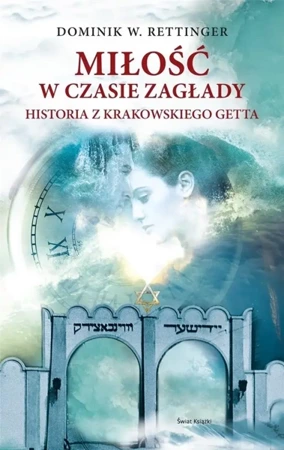 Miłość w czasie zagłady - Dominik W. Rettinger