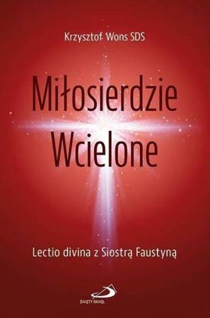 Miłosierdzie Wcielone - Krzysztof Wons