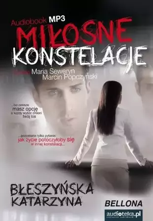 Miłosne konstelacje. Audiobook - Katarzyna Błeszyńska