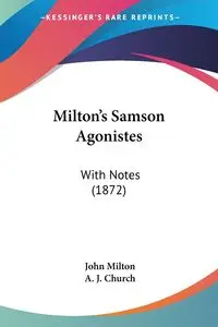 Milton's Samson Agonistes - Milton John