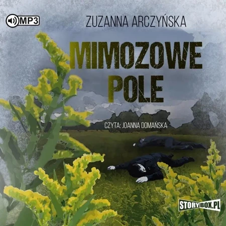 Mimozowe pole Audiobook - Zuzanna Arczyńska