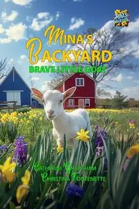 Mina's Backyard - Brave Little Goat - Grantham