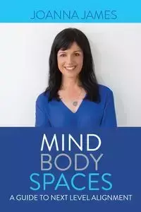 Mind Body Spaces - James Joanna