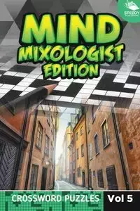 Mind Mixologist Edition Vol 5 - Speedy Publishing LLC