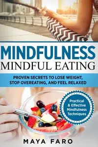 Mindful Eating - Maya Faro