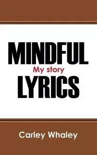 Mindful Lyrics - Carley Whaley