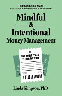 Mindful and Intentional Money Management - Linda Simpson PhD