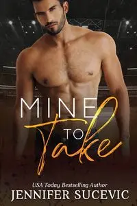 Mine to Take - Jennifer Sucevic