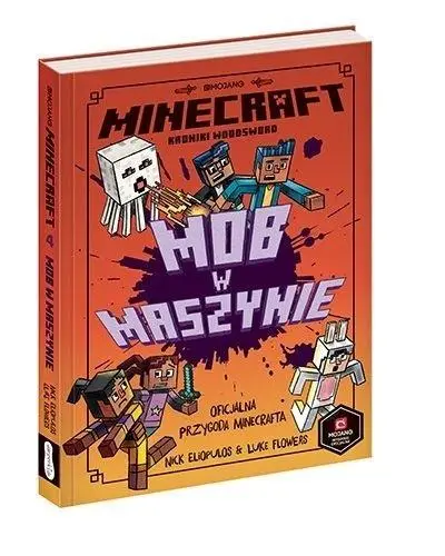 Minecraft. Mob w maszynie w.2021 - Nick Elioplaos, Luke Flowers, Alan Batson
