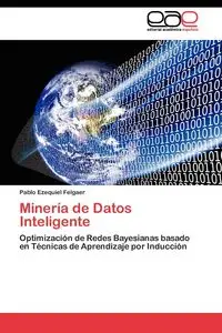 Minería de Datos Inteligente - Felgaer Pablo Ezequiel