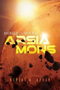 Mines of Mars - Robert Sphar