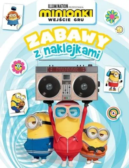 Minionki. Wejście Gru. Zabawy z naklejkami - praca zbiorowa