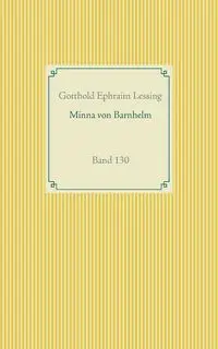 Minna von Barnhelm oder das Soldatenglück - Lessing Gotthold Ephraim