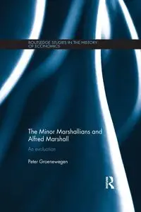 Minor Marshallians and Alfred Marshall - Peter Groenewegen