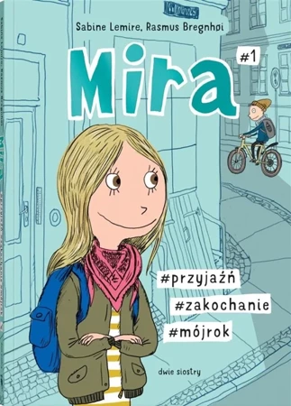 Mira T.1 #przyjaźń #zakochanie - Sabine Lemire, Rasmus Bregnhi