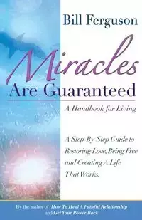 Miracles Are Guaranteed - Bill Ferguson