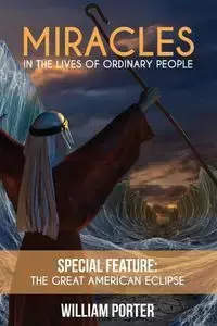 Miracles in the Lives of Ordinary People - Porter William