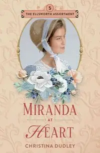 Miranda at Heart - Dudley Christina