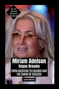 Miriam Adelson - Vegas Dreams - PRINCEWILL LAGANG