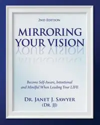 Mirroring Your Vision, 2nd Edition - Janet Sawyer