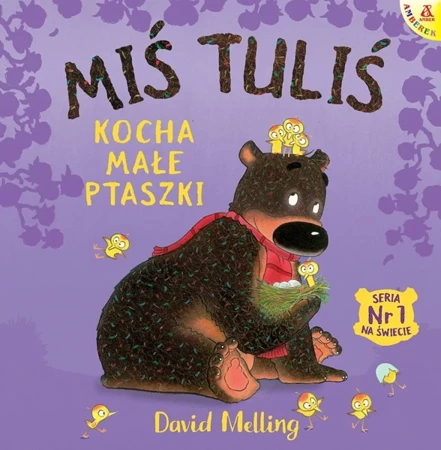 Miś Tuliś kocha małe ptaszki wyd. 3 - David Melling