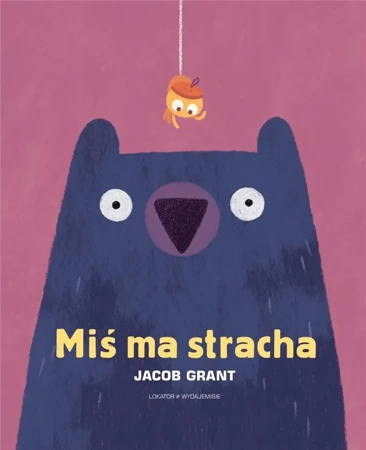 Miś ma stracha - Jacob Grant